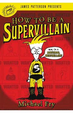 How to Be a Supervillain - Michael Fry