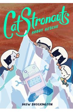 Catstronauts: Robot Rescue
