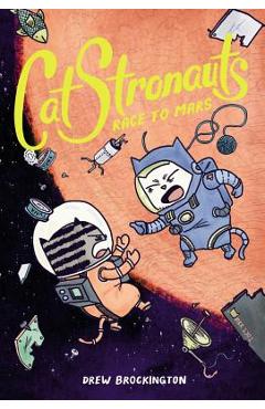 Catstronauts: Race to Mars - Drew Brockington