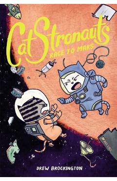 Catstronauts: Race to Mars - Drew Brockington