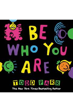 Be who you are - todd parr