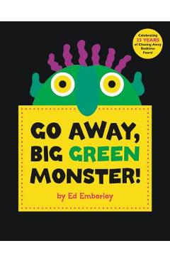 Go Away, Big Green Monster! - Ed Emberley