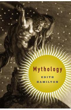 Mythology - Edith Hamilton