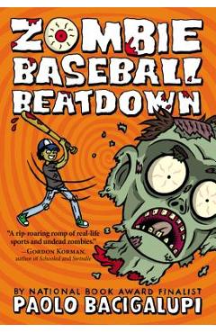 Zombie Baseball Beatdown - Paolo Bacigalupi