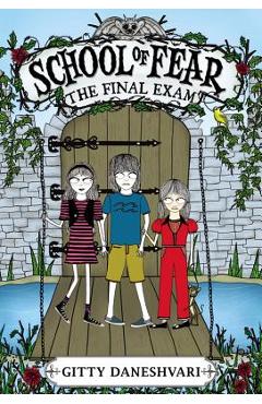School of Fear: The Final Exam - Gitty Daneshvari