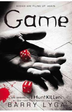Game: The Sequel to i Hunt Killers - Barry Lyga