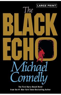 The Black Echo - Michael Connelly