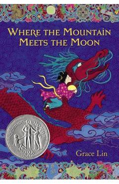 Where the Mountain Meets the Moon - Grace Lin