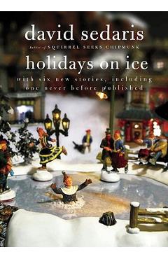 Holidays on Ice - David Sedaris