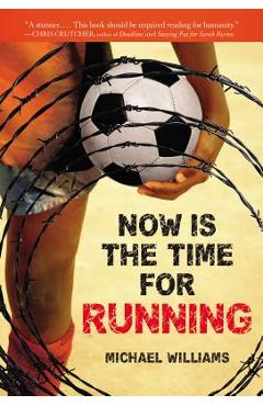 Now Is the Time for Running - Michael Williams