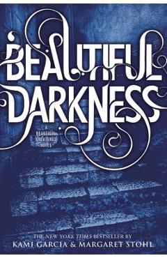 Beautiful Darkness - Kami Garcia