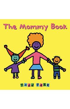 The Mommy Book - Todd Parr