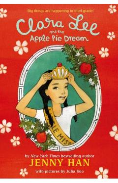 Clara Lee and the Apple Pie Dream - Jenny Han
