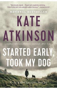 Started Early, Took My Dog - Kate Atkinson