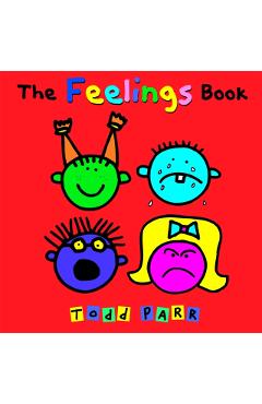The Feelings Book - Todd Parr