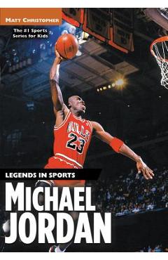 Michael Jordan: Legends in Sports