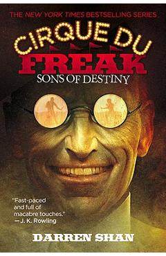 Cirque Du Freak #12: Sons of Destiny: Book 12 in the Saga of Darren Shan - Darren Shan