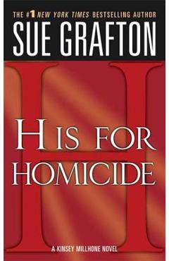 h Is for Homicide: A Kinsey Millhone Novel - Sue Grafton