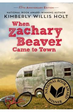 When Zachary Beaver Came to Town - Kimberly Willis Holt