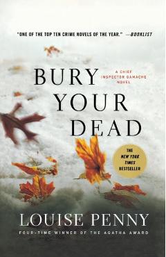Bury Your Dead: A Chief Inspector Gamache Novel - Louise Penny