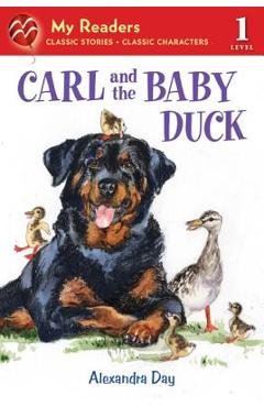 Carl and the Baby Duck - Alexandra Day