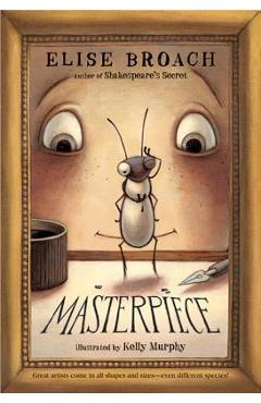 Masterpiece - Elise Broach