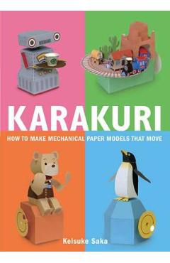 Karakuri: How to Make Mechanical Paper Models That Move - Keisuke Saka