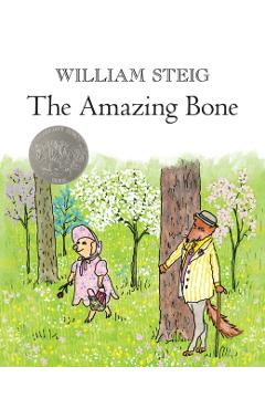 The Amazing Bone - William Steig