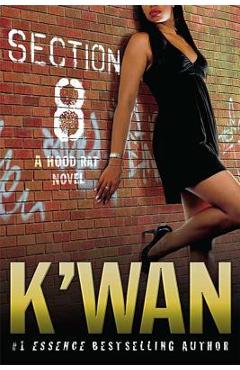 Section 8: A Hood Rat Novel - K\'wan