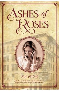 Ashes of Roses - Mj Auch
