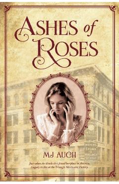 Ashes of Roses - Mj Auch