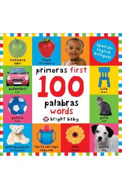First 100 Words Bilingual: Primeras 100 Palabras - Spanish-English Bilingual - Roger Priddy