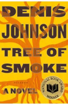 Tree of Smoke - Denis Johnson