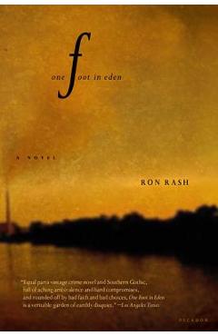 One Foot in Eden - Ron Rash