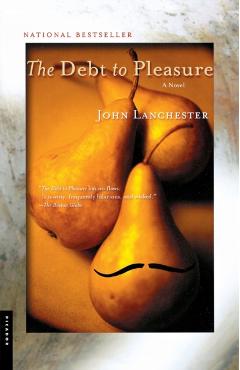 Debt to Pleasure - John Lanchester