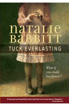 Tuck Everlasting - Natalie Babbitt