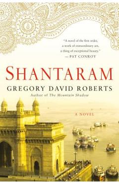 Shantaram - Gregory David Roberts