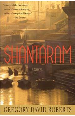 Shantaram - Gregory David Roberts