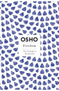 Freedom: The Courage to Be Yourself - Osho