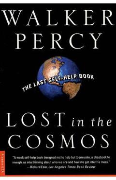 Lost in the Cosmos: The Last Self-Help Book - Walker Percy