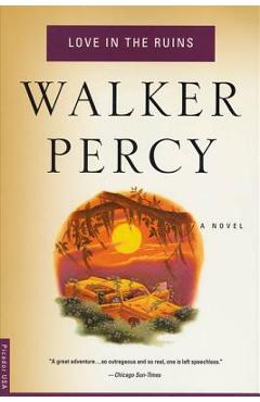 Love in the Ruins - Walker Percy