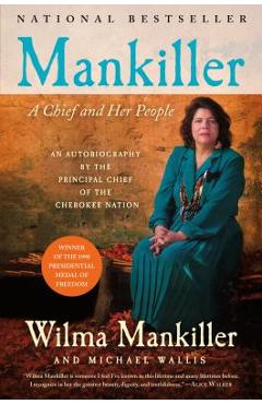 Mankiller: A Chief and Her People - Wilma Mankiller