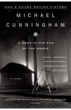 A Home at the End of the World - Michael Cunningham