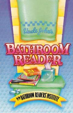 Uncle John\'s Bathroom Reader - Bathroom Institute Staff