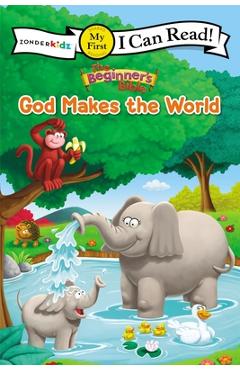 The Beginner\'s Bible God Makes the World: My First - Zondervan
