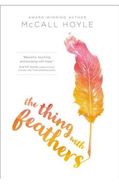 The Thing with Feathers - Mccall Hoyle
