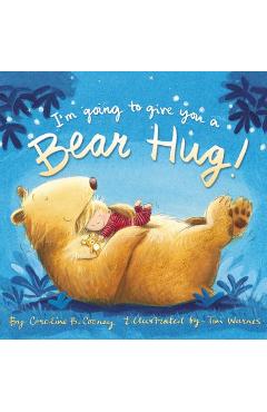 I\'m Going to Give You a Bear Hug! - Caroline B. Cooney