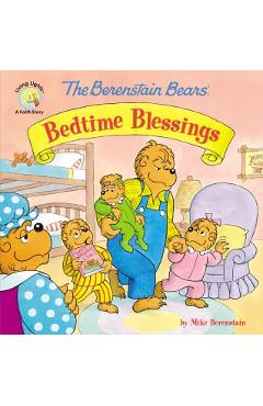 The Berenstain Bears' Bedtime Blessings - Mike Berenstain