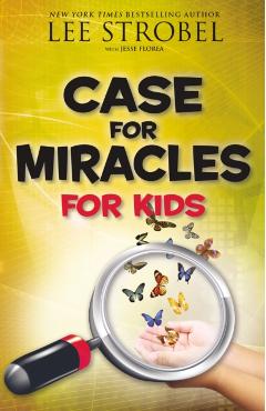 Case for Miracles for Kids - Lee Strobel