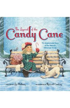 The Legend of the Candy Cane: The Inspirational Story of Our Favorite Christmas Candy